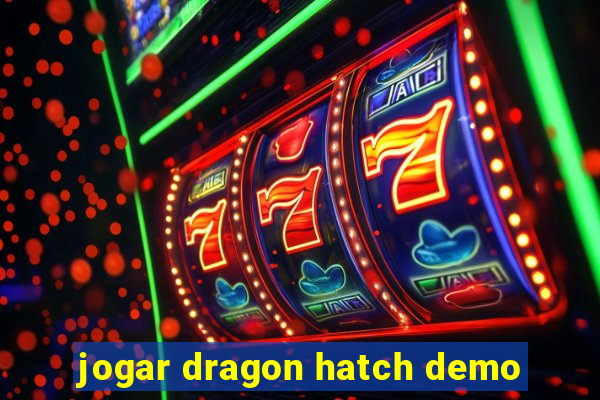 jogar dragon hatch demo